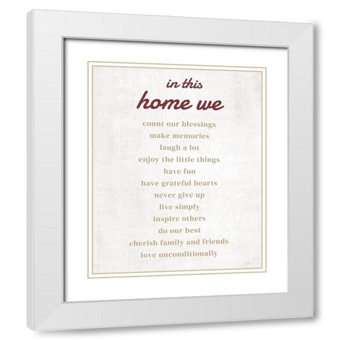 In This Home We White Modern Wood Framed Art Print with Double Matting by Carpentieri, Natalie