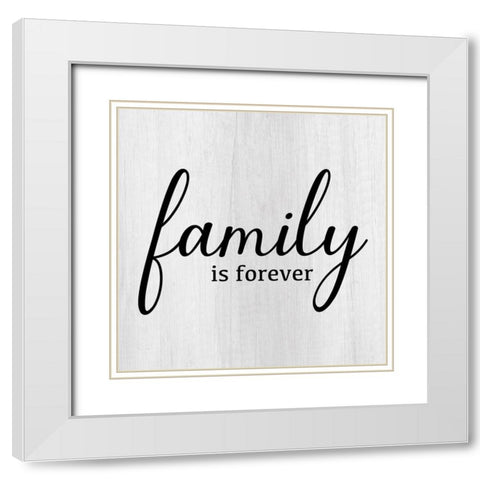 Family Is Forever White Modern Wood Framed Art Print with Double Matting by Designs, CAD
