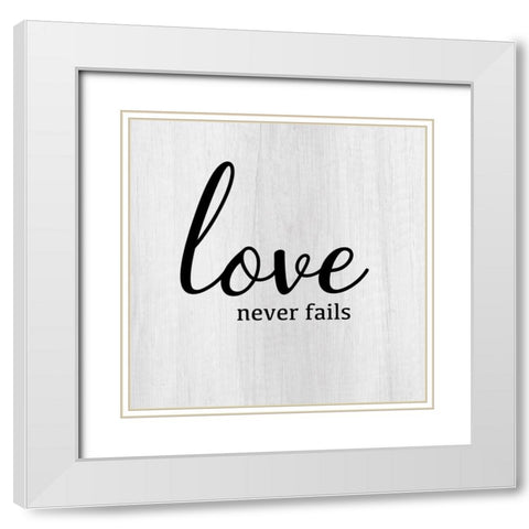 Love Never Fails White Modern Wood Framed Art Print with Double Matting by CAD Designs