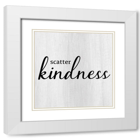 Scatter Kindness White Modern Wood Framed Art Print with Double Matting by CAD Designs