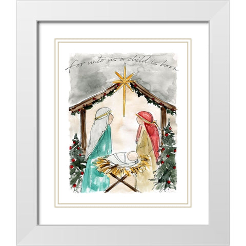 Unto Us a Child is Born White Modern Wood Framed Art Print with Double Matting by Robinson, Carol