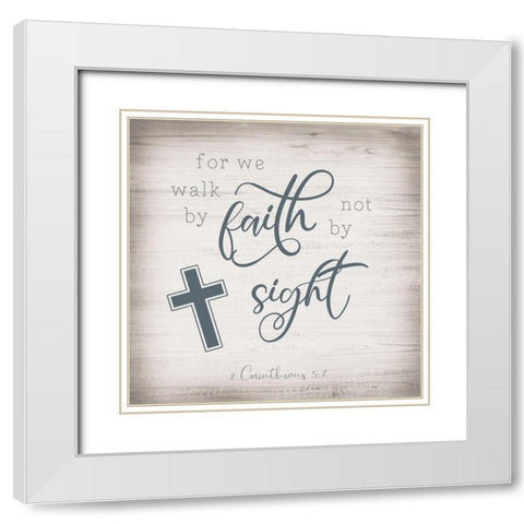 Walk by Faith White Modern Wood Framed Art Print with Double Matting by Designs, CAD