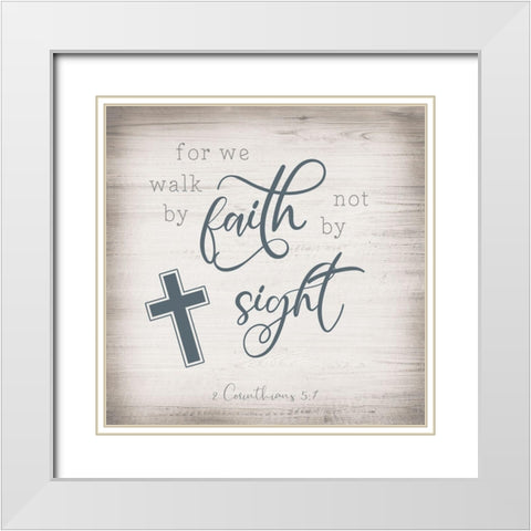 Walk by Faith White Modern Wood Framed Art Print with Double Matting by Designs, CAD