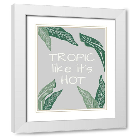 Tropic Like its Hot White Modern Wood Framed Art Print with Double Matting by Santiago, Daniela