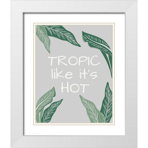 Tropic Like its Hot White Modern Wood Framed Art Print with Double Matting by Santiago, Daniela