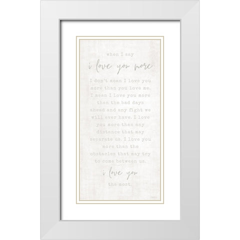 Love You More White Modern Wood Framed Art Print with Double Matting by Carpentieri, Natalie