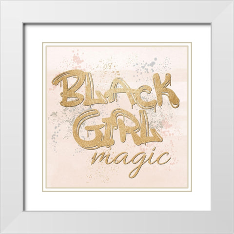 Black Girl Magic White Modern Wood Framed Art Print with Double Matting by Santiago, Daniela