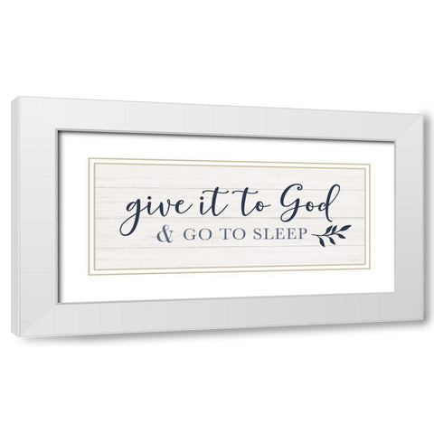 Give it to God White Modern Wood Framed Art Print with Double Matting by Carpentieri, Natalie