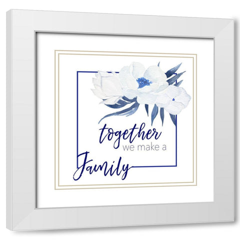 We Make A Family White Modern Wood Framed Art Print with Double Matting by Santiago, Daniela