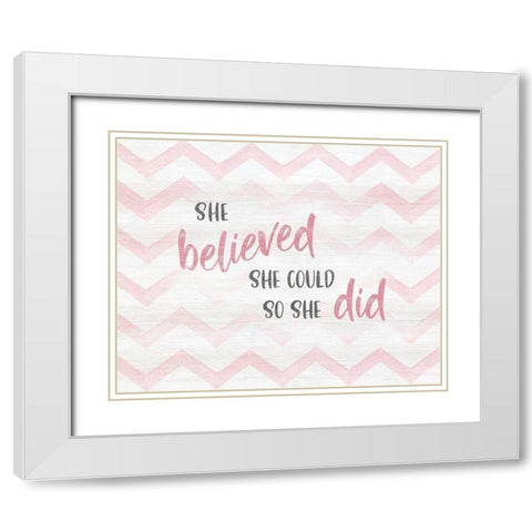 Believed She Could White Modern Wood Framed Art Print with Double Matting by Carpentieri, Natalie