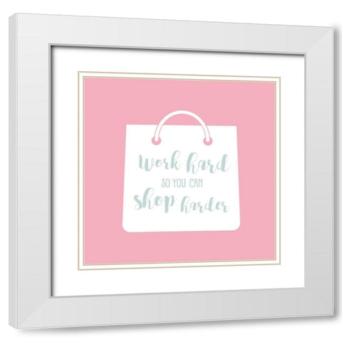 Shop Harder in Pink White Modern Wood Framed Art Print with Double Matting by Murray, Amanda