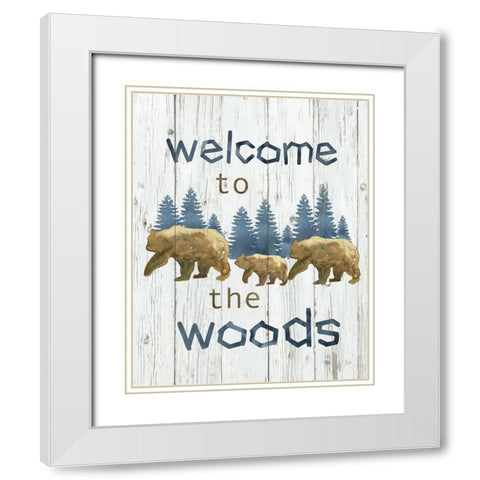 Welcome to the Woods White Modern Wood Framed Art Print with Double Matting by Nan