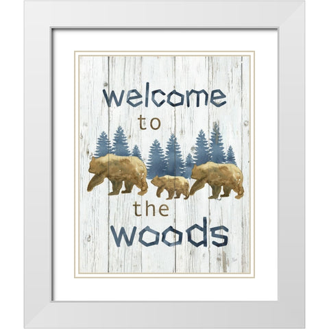 Welcome to the Woods White Modern Wood Framed Art Print with Double Matting by Nan