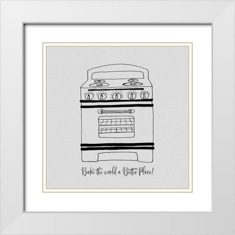 Bake the World a Better Place White Modern Wood Framed Art Print with Double Matting by CAD Designs
