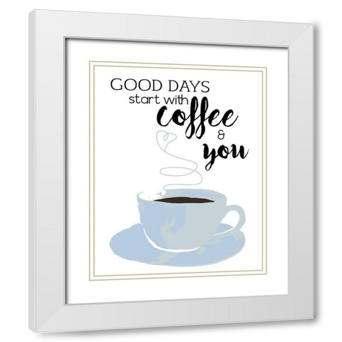 Start with Coffee and You White Modern Wood Framed Art Print with Double Matting by Santiago, Daniela