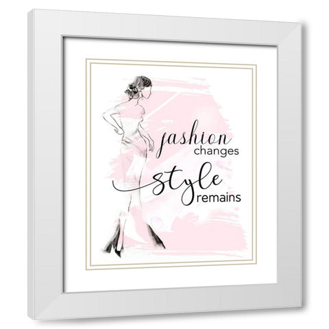 Fashion Changes Style Remains White Modern Wood Framed Art Print with Double Matting by Tava Studios