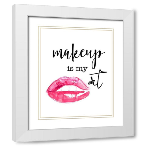 Makeup is My Art White Modern Wood Framed Art Print with Double Matting by Santiago, Daniela