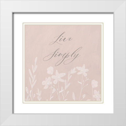 Live Simply White Modern Wood Framed Art Print with Double Matting by Jill, Susan