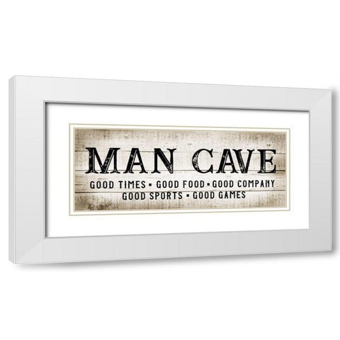 Man Cave Good Times White Modern Wood Framed Art Print with Double Matting by CAD Designs