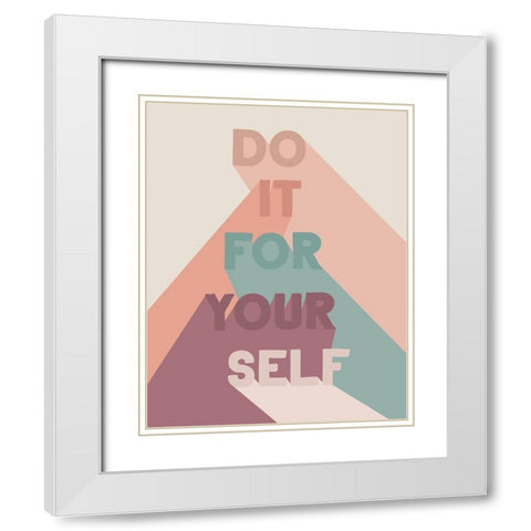 For Yourself White Modern Wood Framed Art Print with Double Matting by Santiago, Daniela