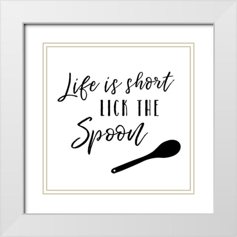Life is Short White Modern Wood Framed Art Print with Double Matting by Murray, Amanda