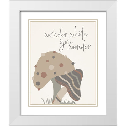 Wonder While You Wander White Modern Wood Framed Art Print with Double Matting by Santiago, Daniela