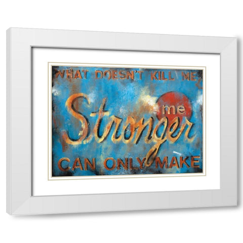 What Doesnt Kill Me White Modern Wood Framed Art Print with Double Matting by Pasion, Wani