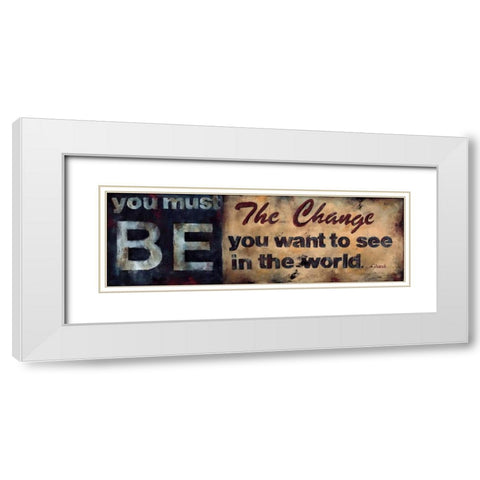 Be The Change White Modern Wood Framed Art Print with Double Matting by Pasion, Wani