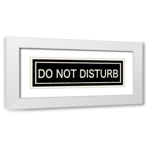 Do not Disturb White Modern Wood Framed Art Print with Double Matting by PI Studio