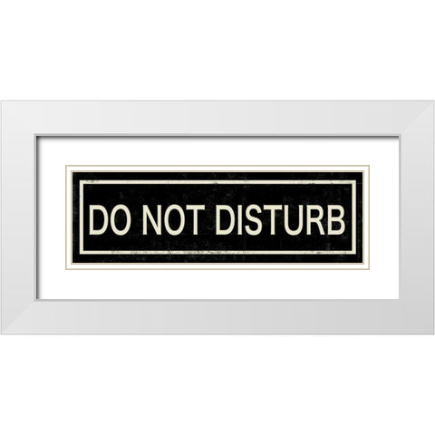 Do not Disturb White Modern Wood Framed Art Print with Double Matting by PI Studio