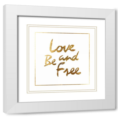 Love and Be Free White Modern Wood Framed Art Print with Double Matting by PI Studio