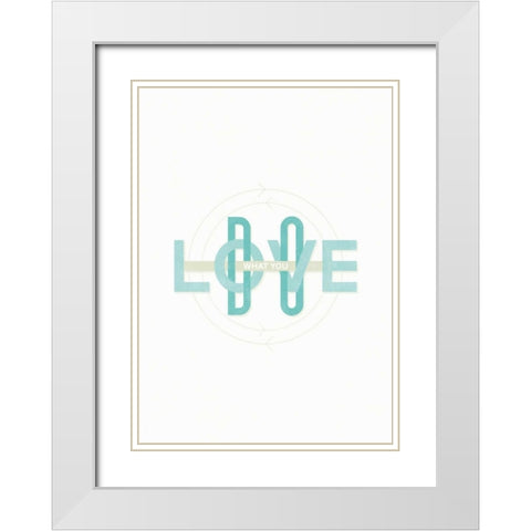 Do What You Love White Modern Wood Framed Art Print with Double Matting by Beer, Hannes