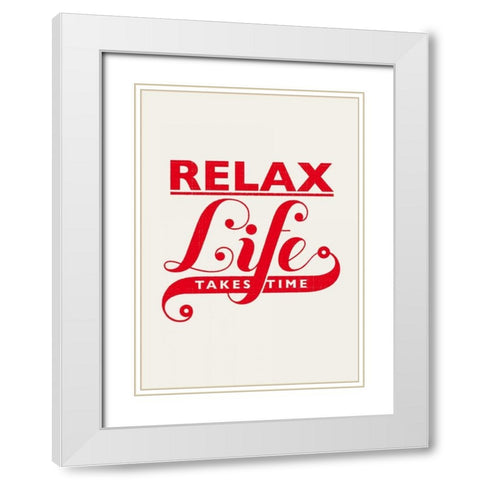 Relax - Life Takes Time White Modern Wood Framed Art Print with Double Matting by Beer, Hannes