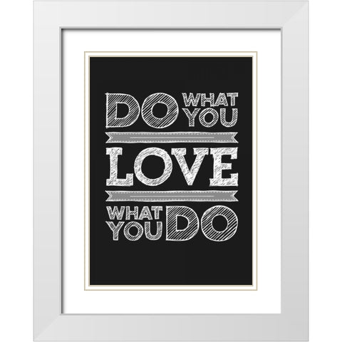 Do What You Love White Modern Wood Framed Art Print with Double Matting by GraphINC