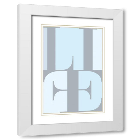 Life White Modern Wood Framed Art Print with Double Matting by TypeLike