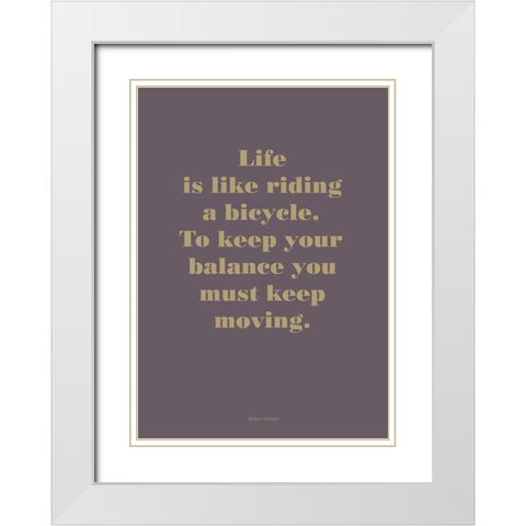 Life is Like White Modern Wood Framed Art Print with Double Matting by Design Fabrikken