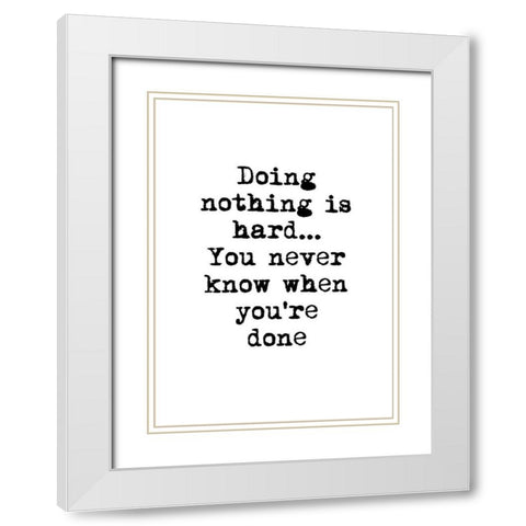 Doing Nothing White Modern Wood Framed Art Print with Double Matting by Design Fabrikken