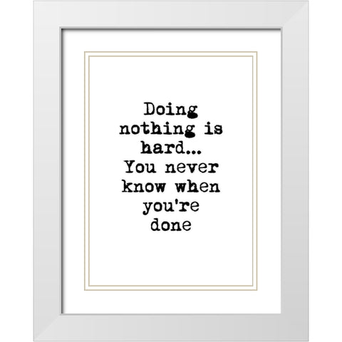 Doing Nothing White Modern Wood Framed Art Print with Double Matting by Design Fabrikken