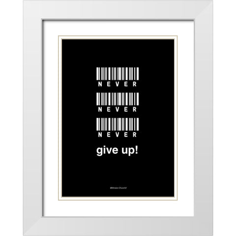 Never Give Up White Modern Wood Framed Art Print with Double Matting by Design Fabrikken