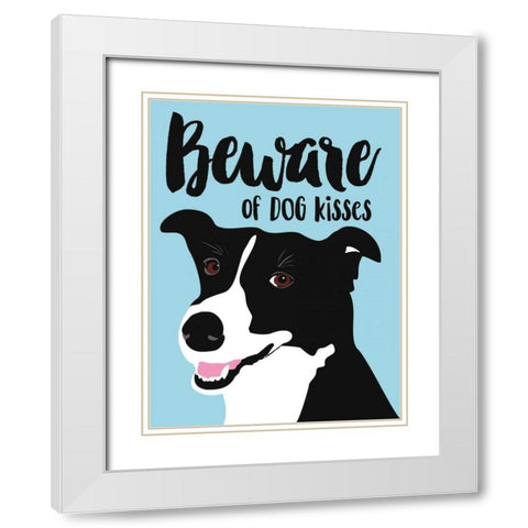 Beware of Dog Kisses White Modern Wood Framed Art Print with Double Matting by Oliphant, Ginger