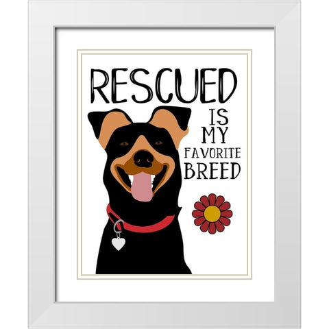 Rescued is my Favorite Breed White Modern Wood Framed Art Print with Double Matting by Oliphant, Ginger