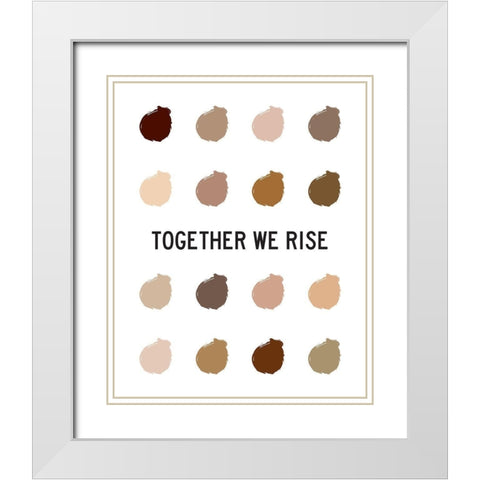 Together We Rise White Modern Wood Framed Art Print with Double Matting by Proctor, Tenisha
