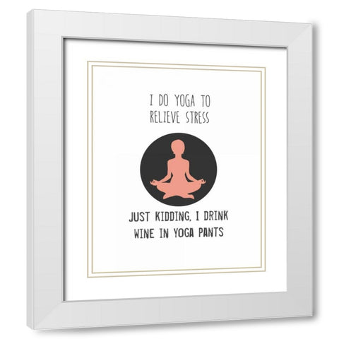 Wine and Yoga White Modern Wood Framed Art Print with Double Matting by Weiss, Jan