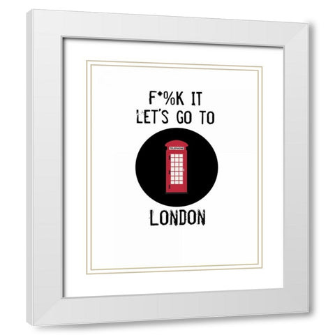 Letâ€™s Go to London White Modern Wood Framed Art Print with Double Matting by Weiss, Jan