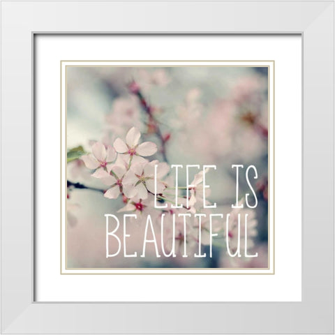 Life is Beautiful White Modern Wood Framed Art Print with Double Matting by Gardner, Sarah