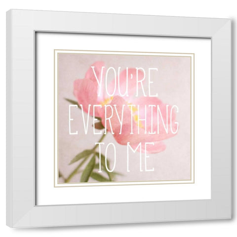 Youre Everything to Me White Modern Wood Framed Art Print with Double Matting by Gardner, Sarah