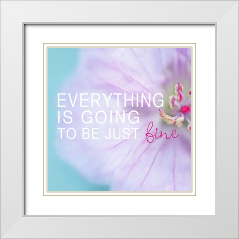 Everything is Going to be Just Fine White Modern Wood Framed Art Print with Double Matting by Gardner, Sarah