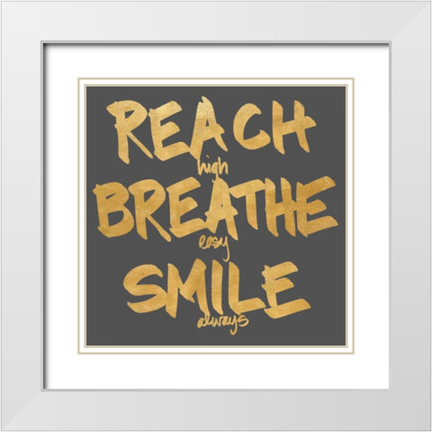 Reach Breathe Smile Border White Modern Wood Framed Art Print with Double Matting by Sundance Studios