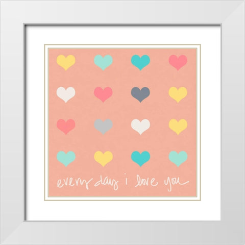 Everyday I Love You on Pink White Modern Wood Framed Art Print with Double Matting by Lake, Shelley