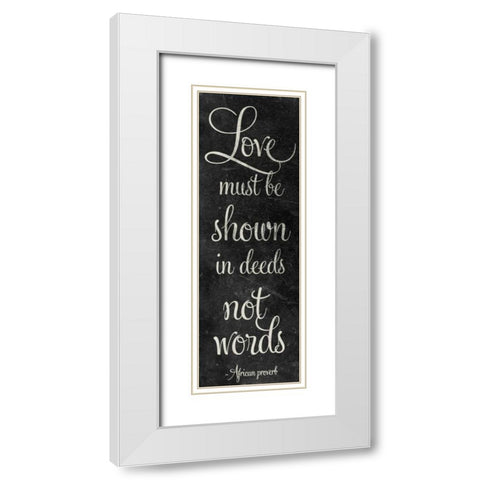 Deeds Not Words White Modern Wood Framed Art Print with Double Matting by SD Graphics Studio